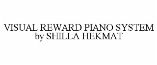 visual reward piano system by shilla hekmat