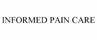 informed pain care