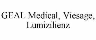 geal medical, viesage, lumizilienz