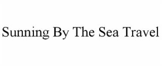 sunning by the sea travel