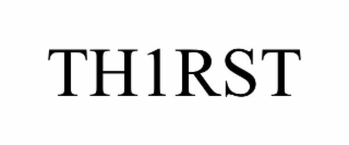 th1rst