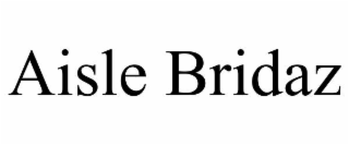 aisle bridaz