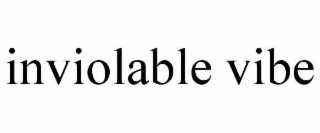 inviolable vibe