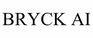 bryck ai