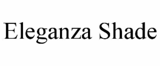 eleganza shade