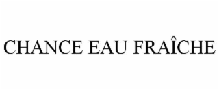 chance eau fraÎche