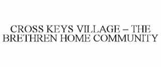cross keys village – the brethren home community