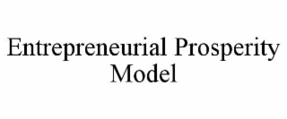 entrepreneurial prosperity model