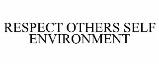 respect others self environment