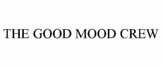 the good mood crew