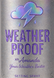 weather proof xo, amanda your weather bestie setting spray
