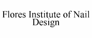 flores institute of nail design