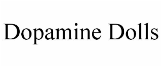 dopamine dolls