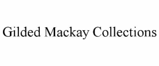 gilded mackay collections