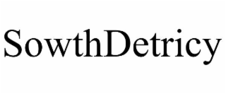 sowthdetricy