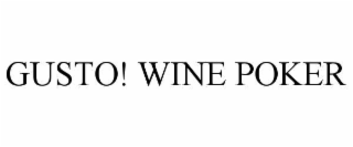 gusto! wine poker