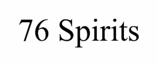 76 spirits