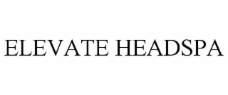 elevate headspa