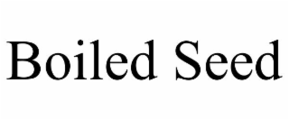 boiled seed