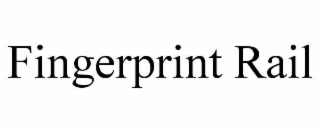 fingerprint rail