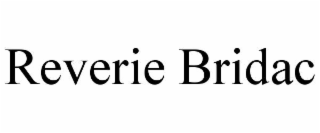 reverie bridac