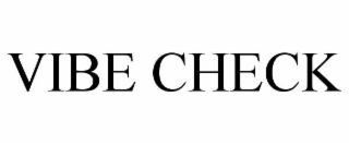 vibe check