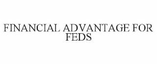 financial advantage for feds