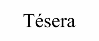 tÉsera