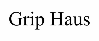 grip haus