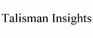 talisman insights