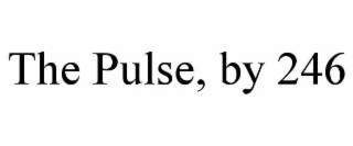 the pulse, by 246