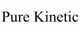 pure kinetic