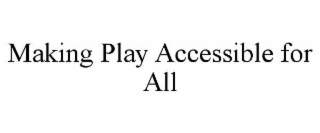 making play accessible for all