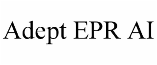 adept epr ai