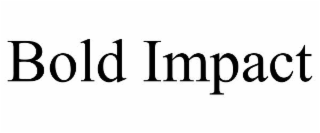 bold impact