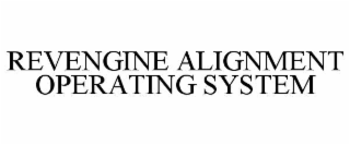 revengine alignment operating system