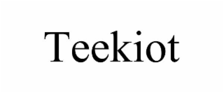 teekiot