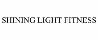shining light fitness