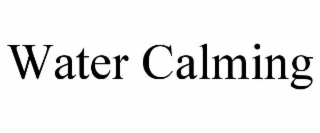 water calming