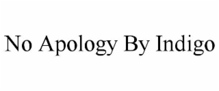 no apology by indigo