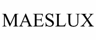maeslux