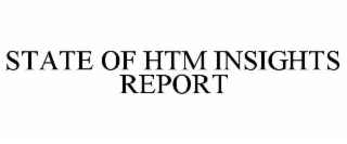 state of htm insights report