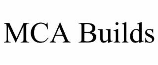 mca builds