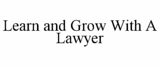 learn and grow with a lawyer