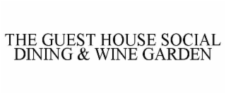 the guest house social dining & wine garden
