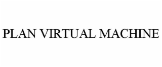plan virtual machine