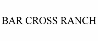 bar cross ranch