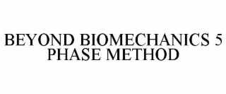 beyond biomechanics 5 phase method