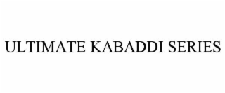 ultimate kabaddi series