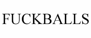 fuckballs